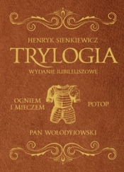 Henryk Sienkiewicz. Trylogia. Wydanie ekskluzywne - Henryk Sienkiewicz