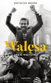 Wałęsa. Gra o wszystko - Krzysztof Brożek