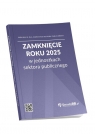 Zamknięcie roku 2025 w jednostkach sektora publicznego Opracowanie zbiorowe