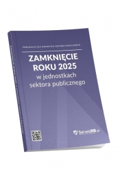 Zamknięcie roku 2025 w jednostkach sektora publicznego - Opracowanie zbiorowe