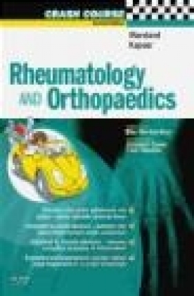 Crash Course Rheumatology and Orthopaedics Annabel Coote, Sabrina Kapoor, Paul Haslam