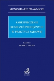 Zabezpieczenie roszczeń pieniężnych w praktyce sądowej