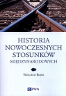 Historia nowoczesnych stosunków międzynarodowych Wojciech Rojek