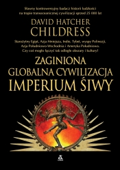 Zaginiona globalna cywilizacja – imperium Śiwy - David Hatcher Childress