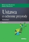 Ustawa o ochronie przyrody Komentarz Wojciech Radecki, Daria Danecka