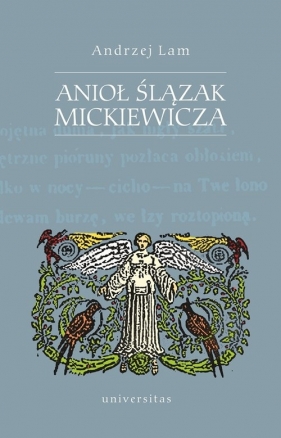 Anioł Ślązak Mickiewicza - Lam Andrzej<br />