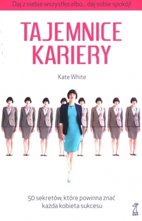 Tajemnice kariery 50 sekretów - White Kate