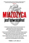 Miażdżyca jest odwracalna! Thomas E. Levy