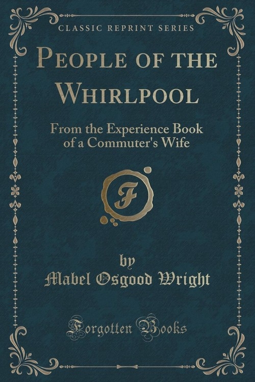 People of the Whirlpool Wright Mabel Osgood