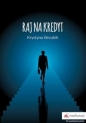 Raj na kredyt - Krystyna Bezubik