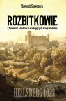 Rozbitkowie Heilsberg roku 1823 Opowieść o ludziach szukających drogi Sławomir Skowronek