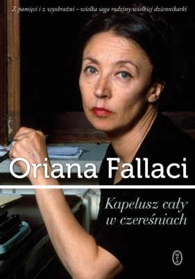 Kapelusz cały w czereśniach (Uszkodzona okładka) - Oriana Fallaci