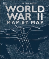 World War II Map by Map - Snow Peter