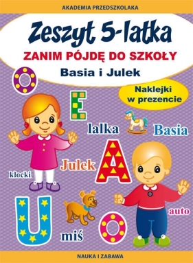 Zeszyt 5-latka. Zanim pójdę do szkoły. Basia i Julek - Joanna Paruszewska