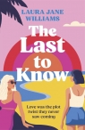 The Last to Know Laura Jane Williams