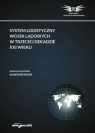 System logistyczny wojsk lądowych red. Sławomir Byłeń