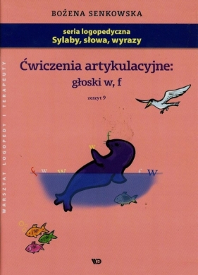 Ćwiczenia artykulacyjne głoski w f Zeszyt 9 - Senkowska Bożena