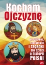 Kocham Ojczyznę. Krzyżówki, łamigłówki i zagadki dla dzieci o historii Michał Wilk