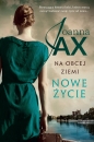 Na obcej ziemi. Nowe życie. Tom 1 - Joanna Jax
