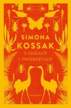 O ziołach i zwierzętach - Simona Kossak