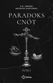 Paradoks Cnót. Tom I. Wydanie specjalne - P. K. Farion, Mateusz Gostyński