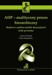 AHP - ANALITYCZNY PROCES HIERARCHICZNY.