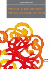 Monodia i fuga na fortepian PWM - Krauze Zygmunt 