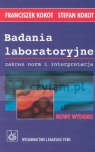 Badania laboratoryjne Zakres norm i interpretacja Kokot Franciszek, Kokot Stefan