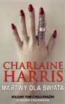 Martwy dla świata Harris Charlaine