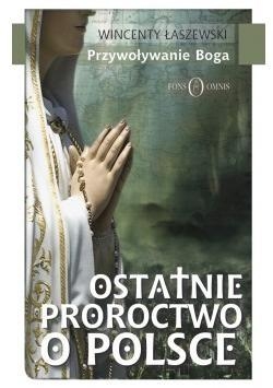 Ostatnie proroctwo o Polsce