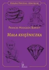 Mała księżniczka. Klasyka literatury dziecięcej - Frances Hodgson Burnett