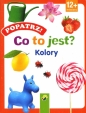 Popatrz! Co to jest? Kolory - Opracowanie zbiorowe
