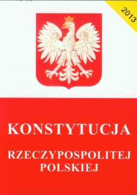 Konstytucja Rzeczypospolitej Polskiej - Kopońska Ewelina<br />