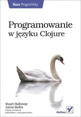 Programowanie w języku Clojure - Stuart Halloway, Aaron Bedra