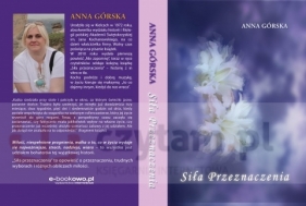 SIŁA PRZEZNACZENIA - Anna Górska