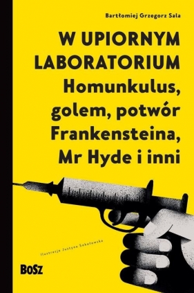 W upiornym laboratorium. (Uszkodzona okładka) - Bartłomiej Grzegorz Sala
