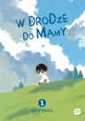 W drodze do mamy. Tom 1
