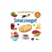 Co tak pachnie? Smacznego! - Opracowanie zbiorowe