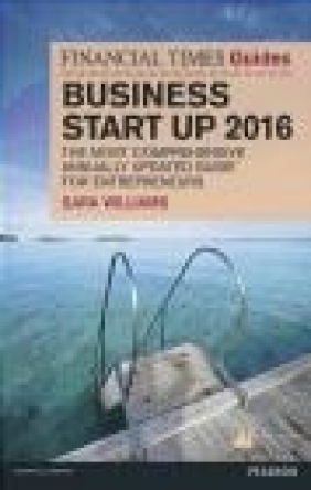 The Financial Times Guide to Business Start Up 2016 Sara Williams