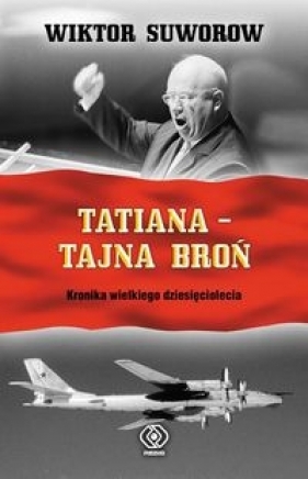 Tatiana - tajna broń - Wiktor Suworow