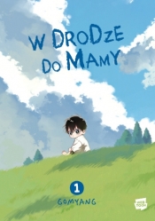 W drodze do mamy. Tom 1 - Ai Yazawa
