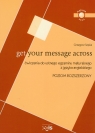 Get Your Message Across Ćwiczenia do ustnego egzaminu maturalnego z języka Szpila Grzegorz