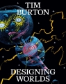 Tim Burton. Designing worlds wer. angielska Maria McLintock, Tim Burton, Hadeel  Eltayeb