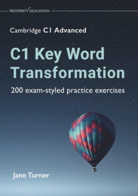 C1 Key Word Transformation: 200 exam-styled - Jane Turner