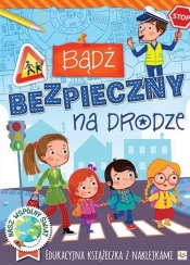 Bądź bezpieczny na drodze - Agnieszka Bator