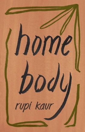 Home Body - Kaur Rupi