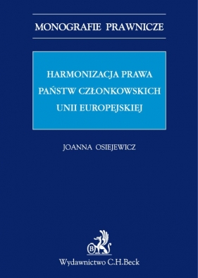 Harmonizacja prawa państw członkowskich Unii Europejskiej - Osiejewicz Joanna
