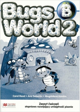Bugs World 2B WB MACMILLAN - Read Carol, Soberon Ana, Kondro Magdalena