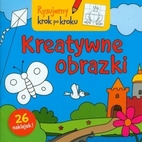 Rysujemy krok po kroku Kreatywne obrazki