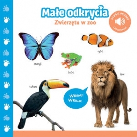 Małe odkrycia. Zwierzęta w zoo - Opracowanie zbiorowe